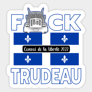 F-CK TRUDEAU SAVE CANADA FREEDOM CONVOY 2022 TRUCKERS QUÉBEC Sticker